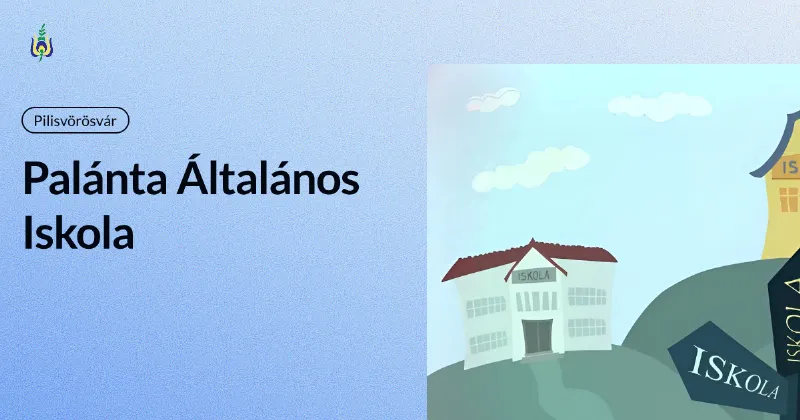 Piliscsabai Palánta Általános Iskola épülete